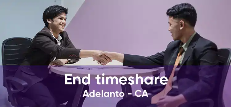 End timeshare Adelanto - CA