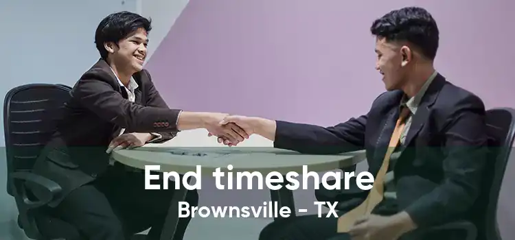 End timeshare Brownsville - TX