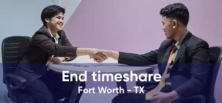 End timeshare Fort Worth - TX