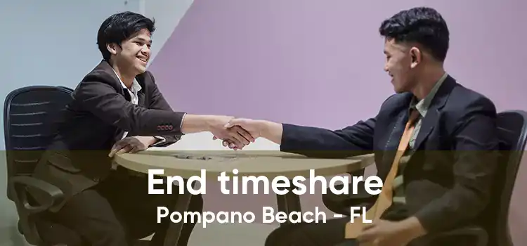 End timeshare Pompano Beach - FL