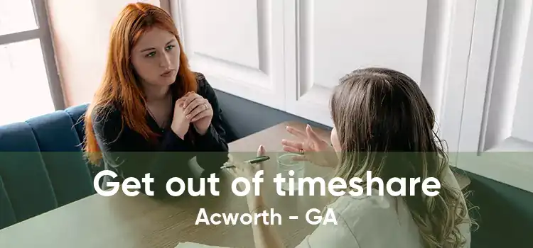 Get out of timeshare Acworth - GA