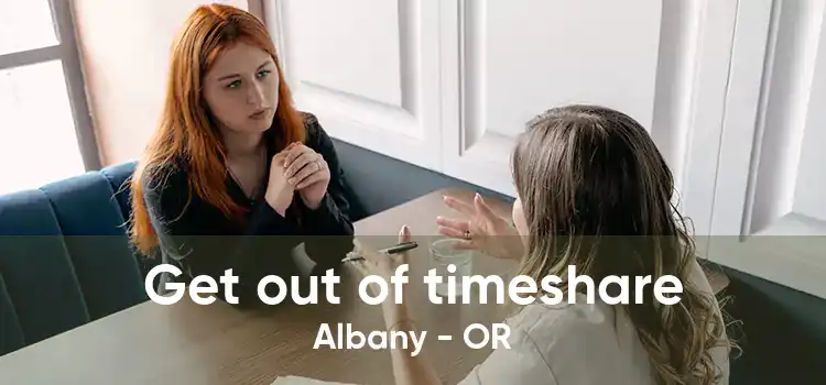 Get out of timeshare Albany - OR