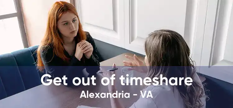 Get out of timeshare Alexandria - VA