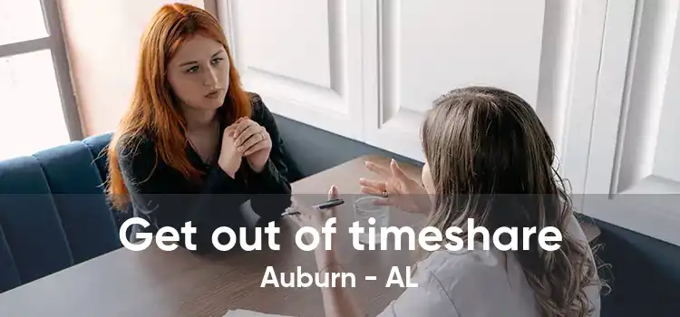 Get out of timeshare Auburn - AL