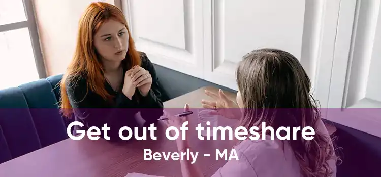 Get out of timeshare Beverly - MA