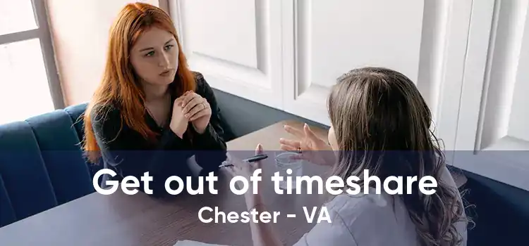 Get out of timeshare Chester - VA