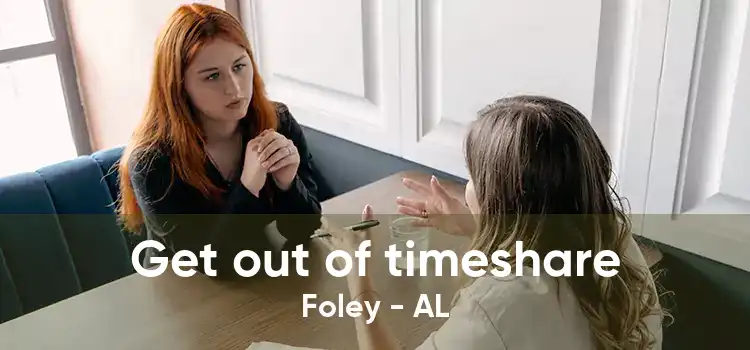 Get out of timeshare Foley - AL