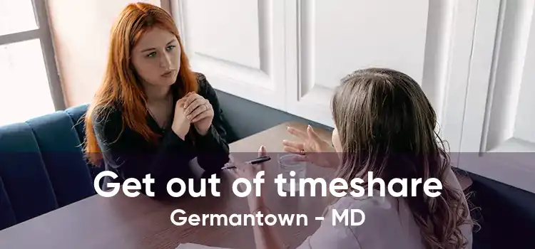 Get out of timeshare Germantown - MD