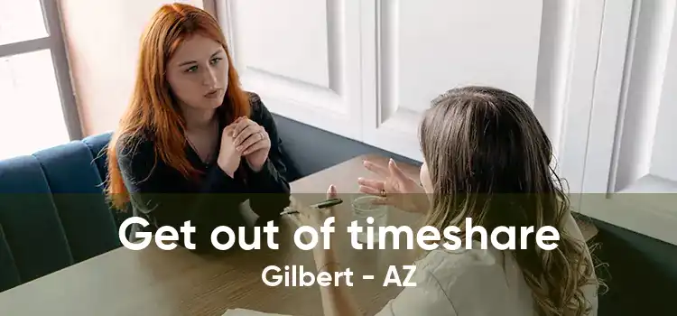 Get out of timeshare Gilbert - AZ