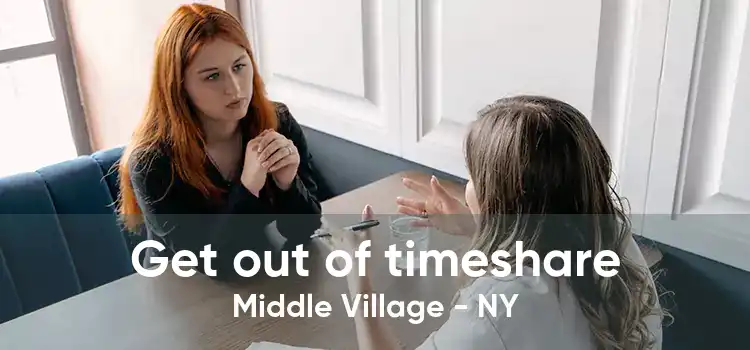 Get out of timeshare Middle Village - NY