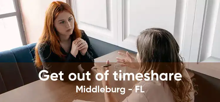 Get out of timeshare Middleburg - FL