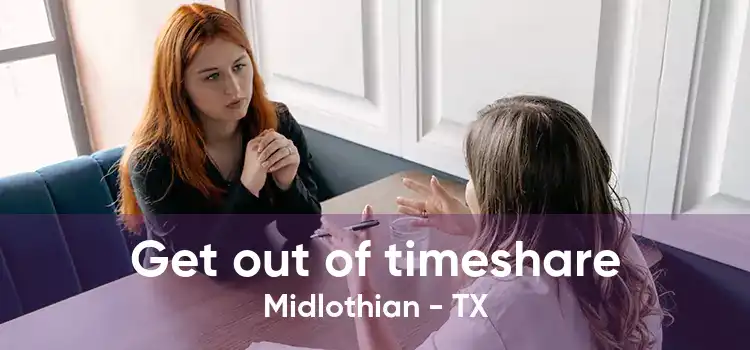 Get out of timeshare Midlothian - TX