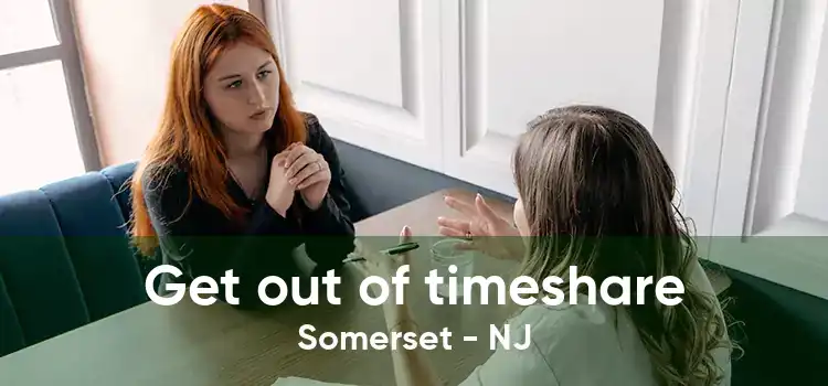 Get out of timeshare Somerset - NJ