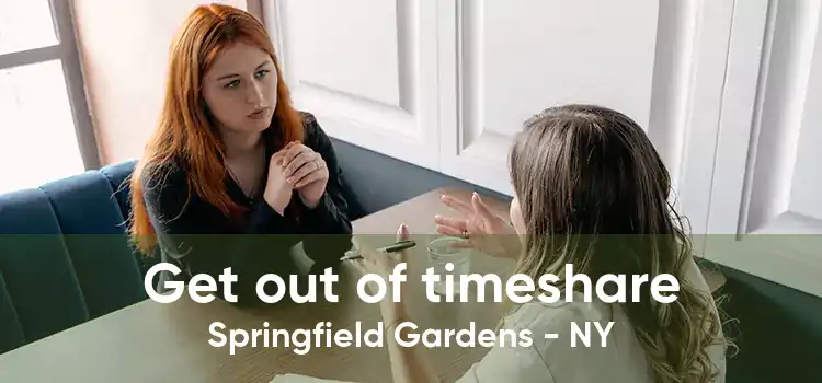 Get out of timeshare Springfield Gardens - NY