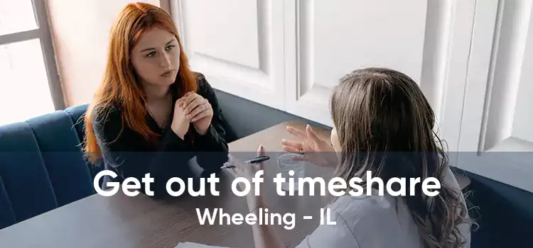 Get out of timeshare Wheeling - IL