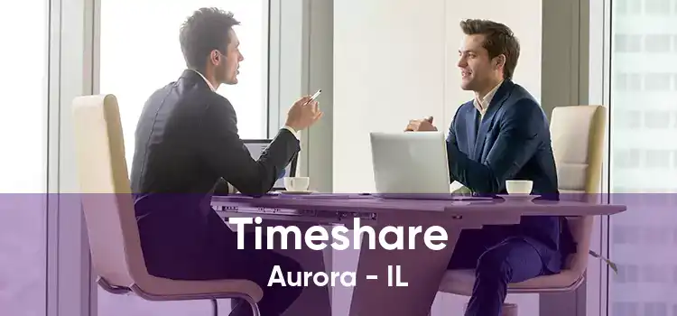 Timeshare Aurora - IL