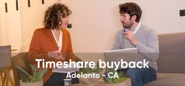 Timeshare buyback Adelanto - CA