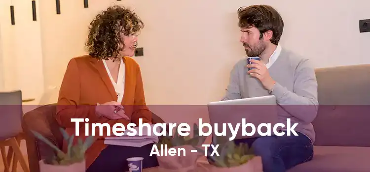 Timeshare buyback Allen - TX