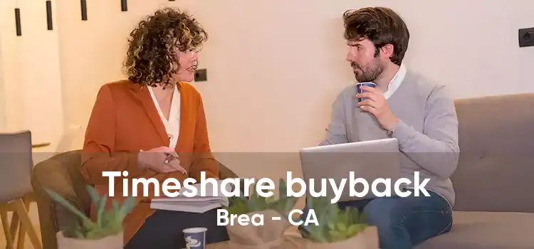 Timeshare buyback Brea - CA