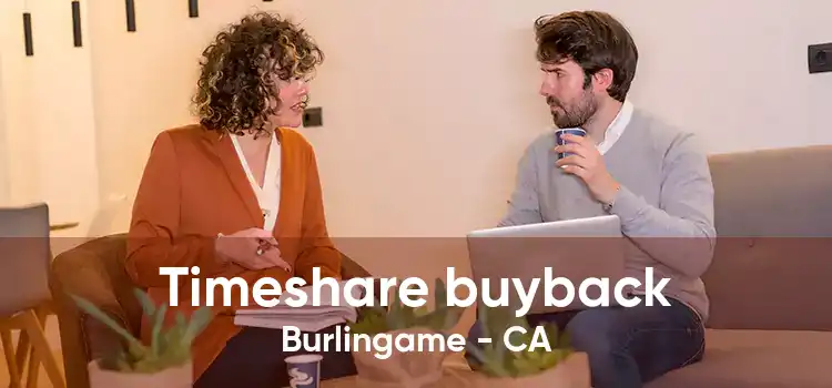 Timeshare buyback Burlingame - CA