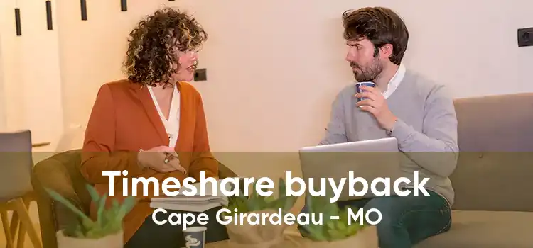 Timeshare buyback Cape Girardeau - MO