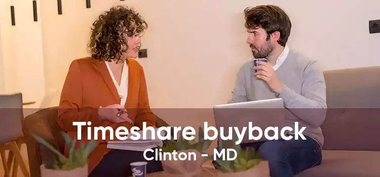 Timeshare buyback Clinton - MD