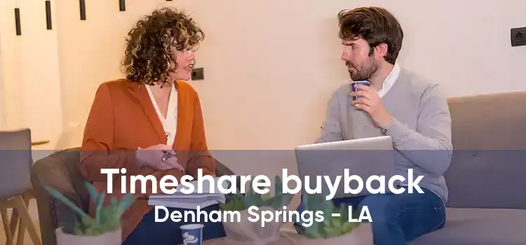 Timeshare buyback Denham Springs - LA