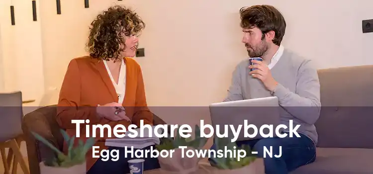 Timeshare buyback Egg Harbor Township - NJ