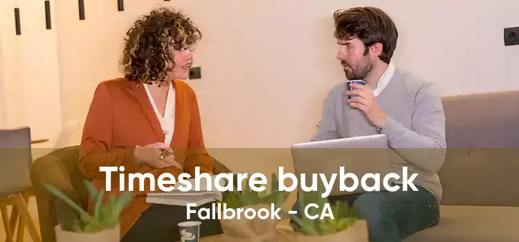 Timeshare buyback Fallbrook - CA