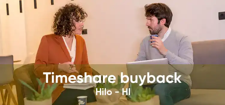 Timeshare buyback Hilo - HI