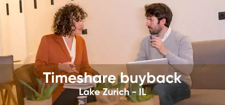 Timeshare buyback Lake Zurich - IL