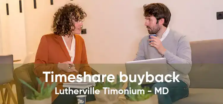 Timeshare buyback Lutherville Timonium - MD