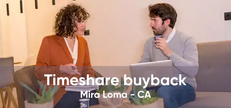 Timeshare buyback Mira Loma - CA