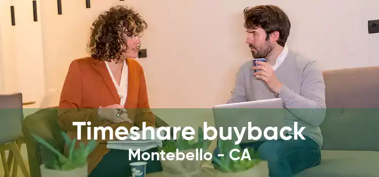 Timeshare buyback Montebello - CA