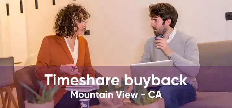 Timeshare buyback Mountain View - CA