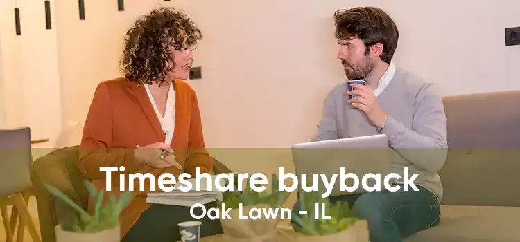 Timeshare buyback Oak Lawn - IL