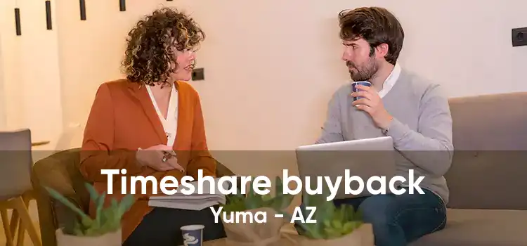 Timeshare buyback Yuma - AZ