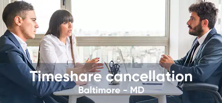 Timeshare cancellation Baltimore - MD