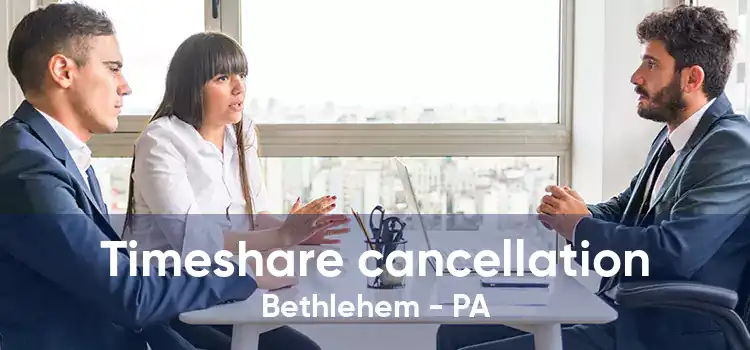 Timeshare cancellation Bethlehem - PA