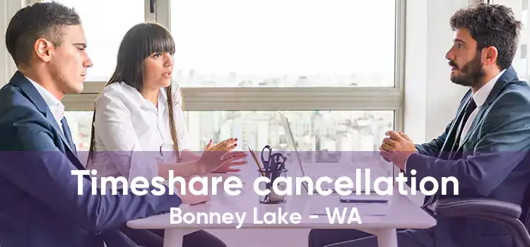 Timeshare cancellation Bonney Lake - WA