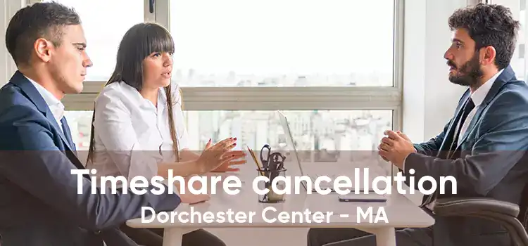 Timeshare cancellation Dorchester Center - MA