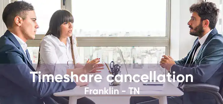 Timeshare cancellation Franklin - TN