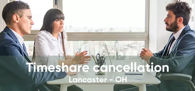 Timeshare cancellation Lancaster - OH