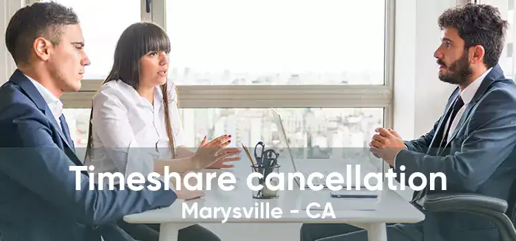 Timeshare cancellation Marysville - CA