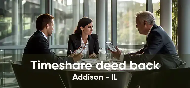 Timeshare deed back Addison - IL