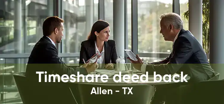 Timeshare deed back Allen - TX