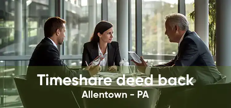 Timeshare deed back Allentown - PA