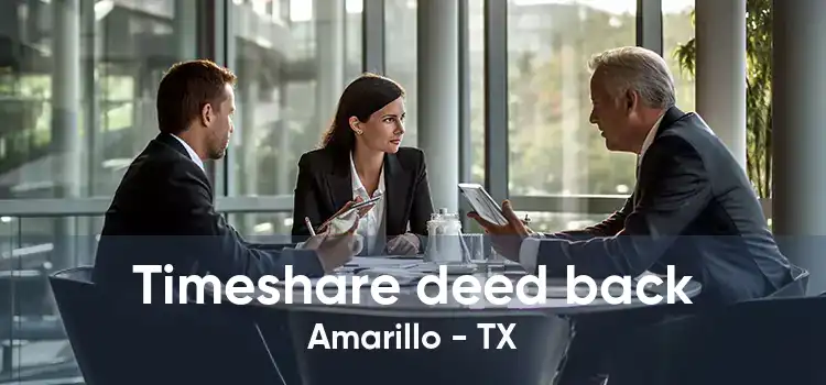 Timeshare deed back Amarillo - TX