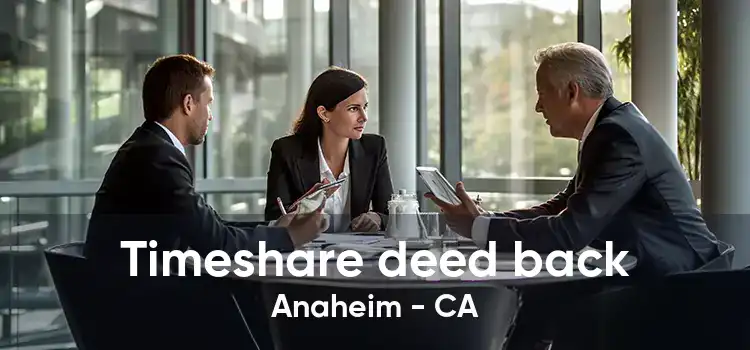 Timeshare deed back Anaheim - CA