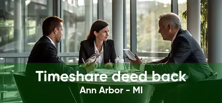 Timeshare deed back Ann Arbor - MI